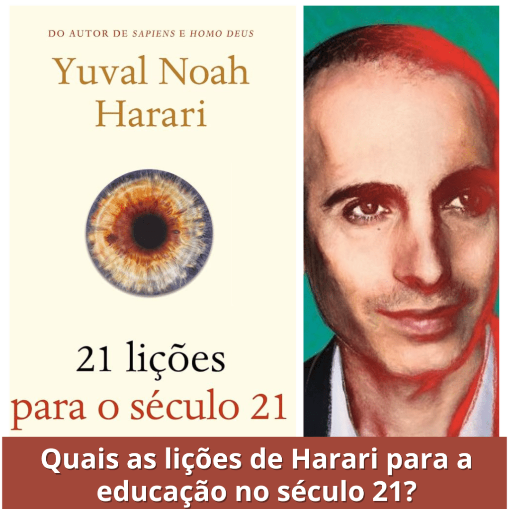 A Educação no século 21: comentário sobre o livro de Yuval Harari, 21 lições para o século&nbsp;21