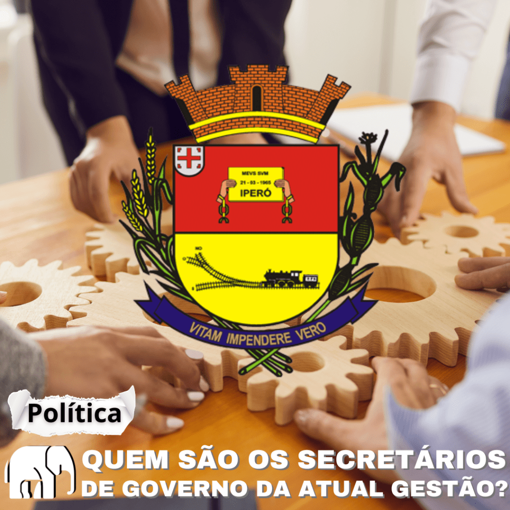 Quem são os secretários de governo da prefeitura de&nbsp;Iperó?