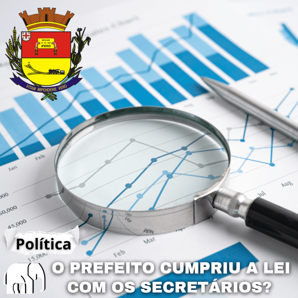 Será que o prefeito cumpriu a lei com relação aos Secretários de&nbsp;Governo?
