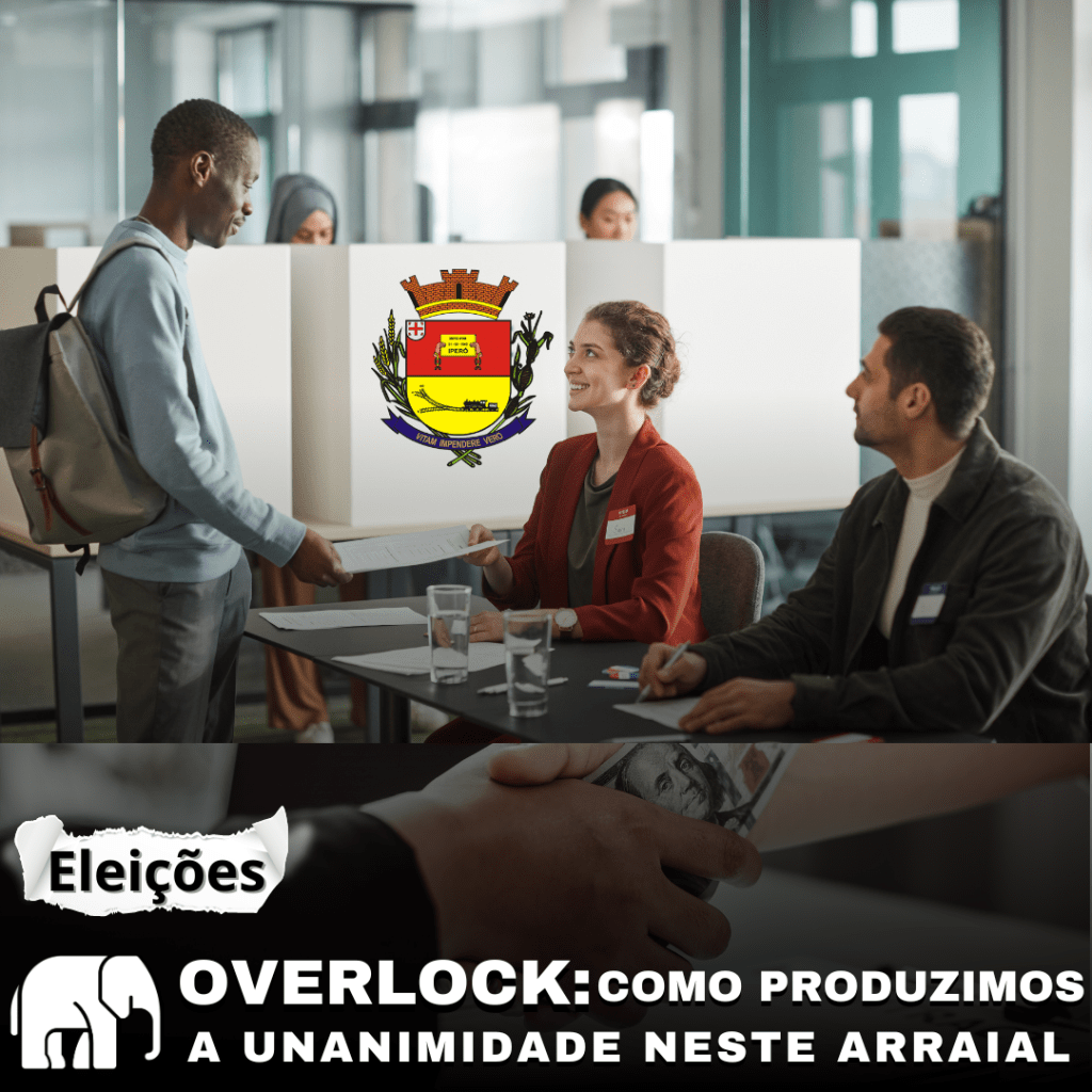 “OVERLOCK”: como produzimos a unanimidade política neste&nbsp;arraial